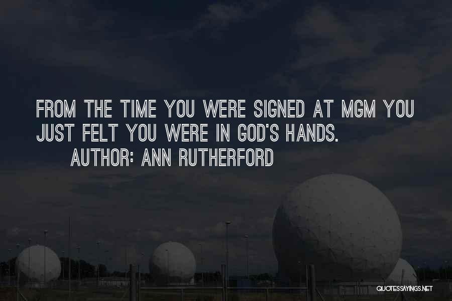 You're In God's Hands Quotes By Ann Rutherford