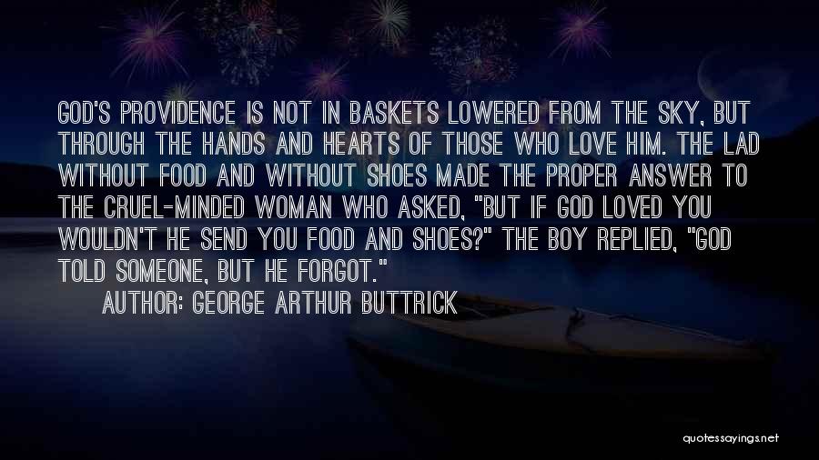 You're In God's Hands Quotes By George Arthur Buttrick