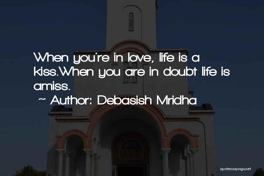 You're In Love When Quotes By Debasish Mridha