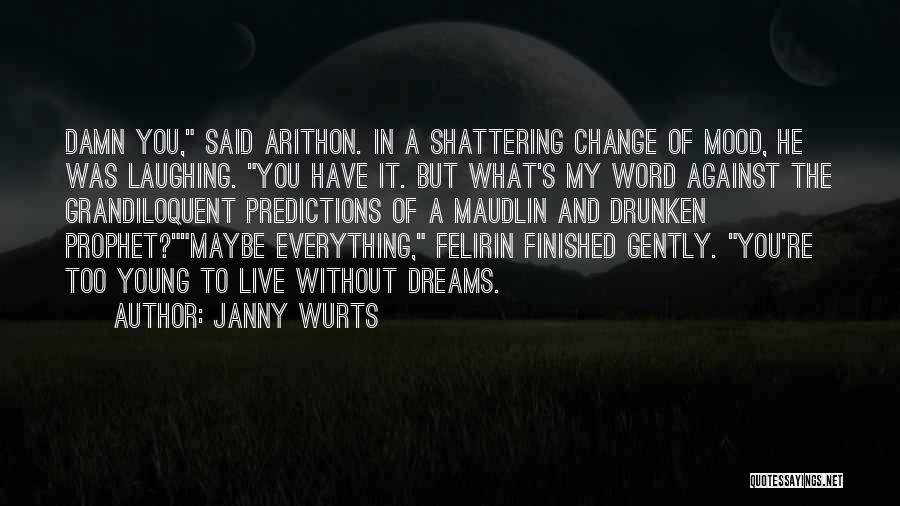 You're In My Dreams Quotes By Janny Wurts