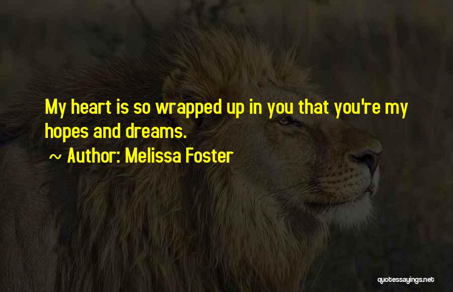 You're In My Dreams Quotes By Melissa Foster