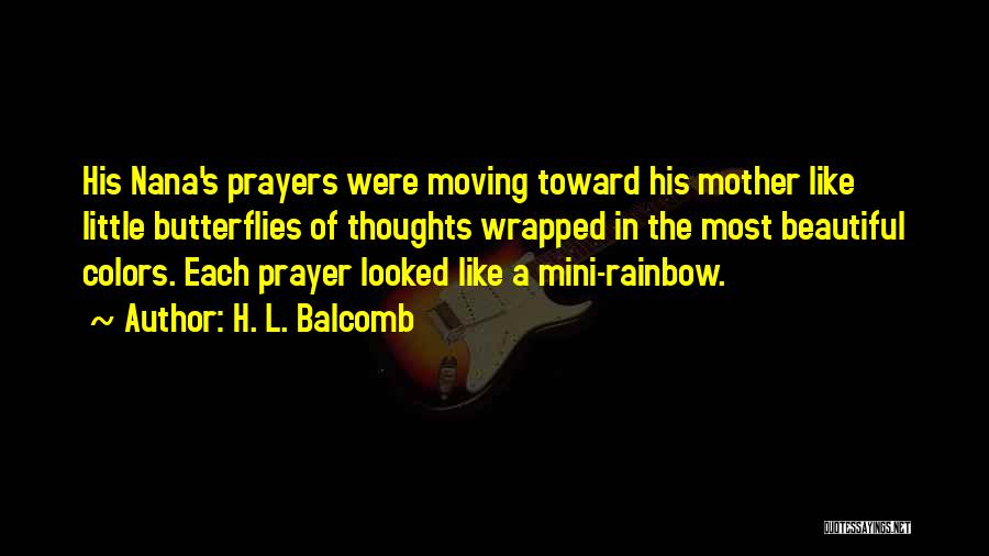 You're In My Thoughts And Prayers Quotes By H. L. Balcomb