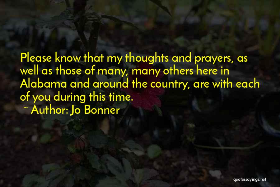 You're In My Thoughts And Prayers Quotes By Jo Bonner