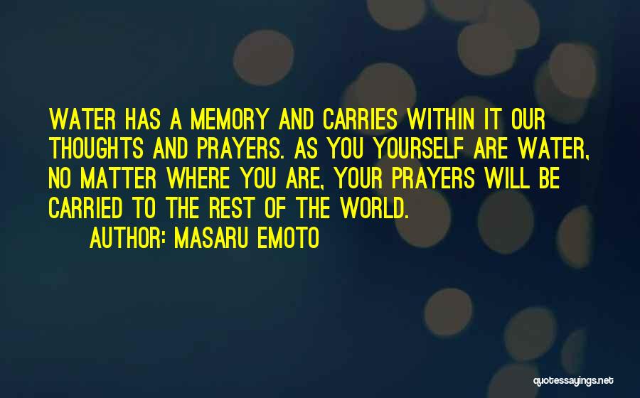 You're In My Thoughts And Prayers Quotes By Masaru Emoto