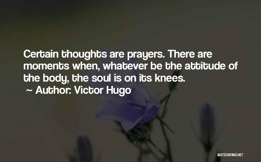 You're In My Thoughts And Prayers Quotes By Victor Hugo