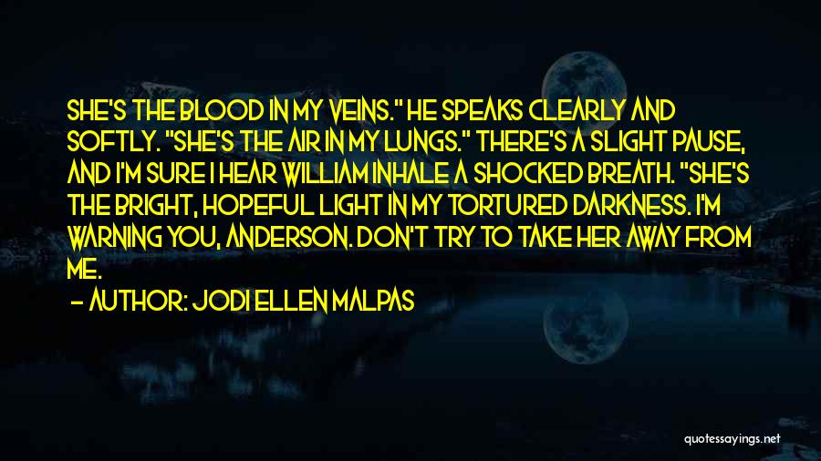 You're In My Veins Quotes By Jodi Ellen Malpas