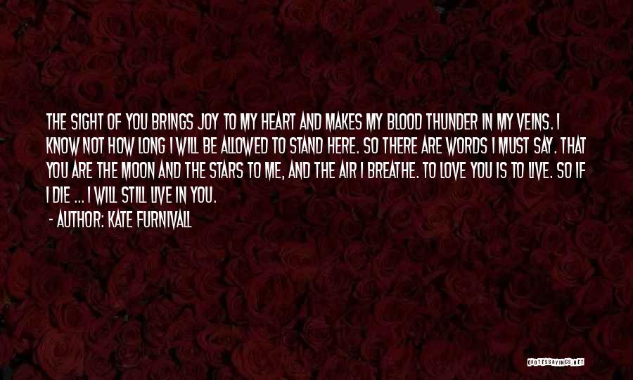 You're In My Veins Quotes By Kate Furnivall