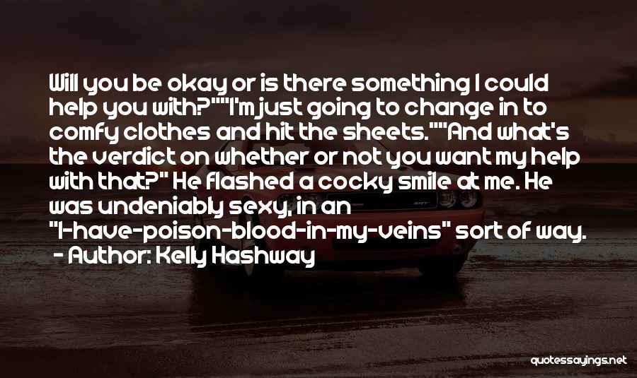 You're In My Veins Quotes By Kelly Hashway