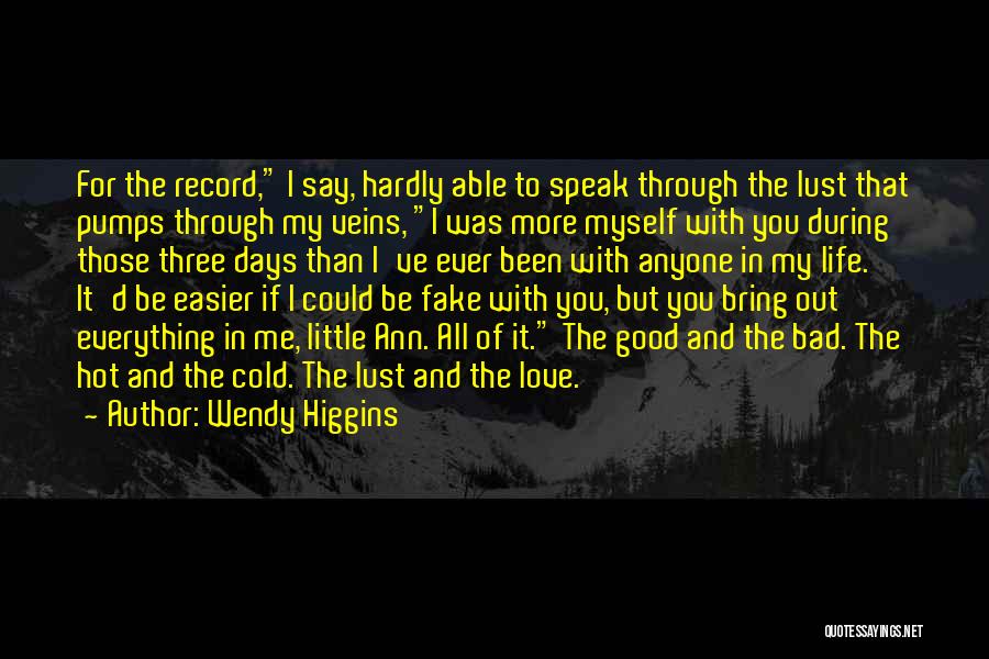 You're In My Veins Quotes By Wendy Higgins