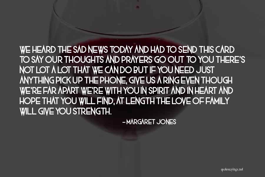 You're In Our Thoughts And Prayers Quotes By Margaret Jones