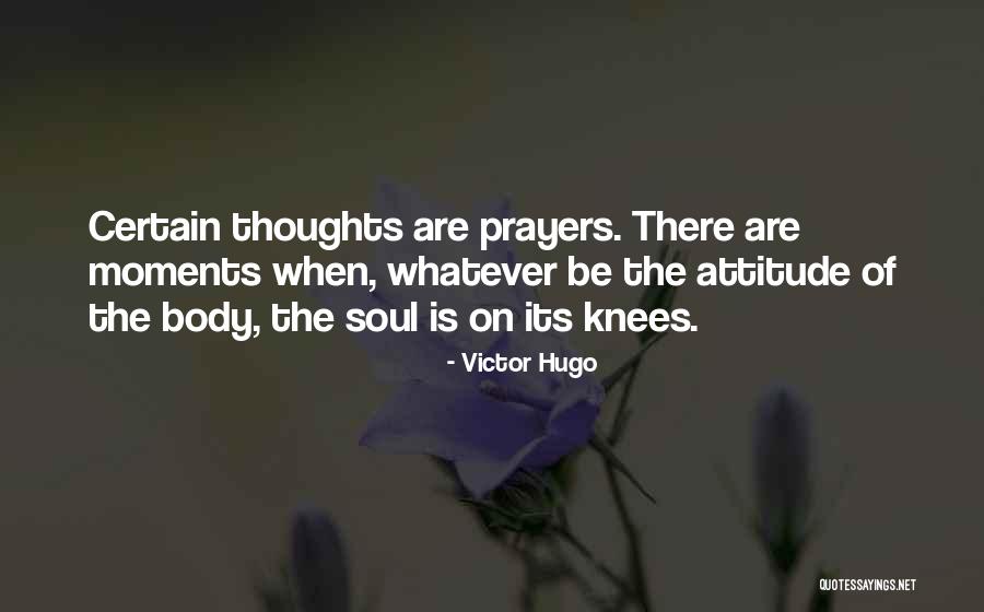 You're In Our Thoughts And Prayers Quotes By Victor Hugo