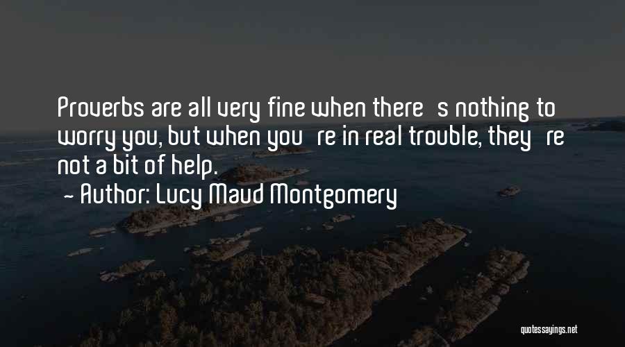 You're In Trouble Quotes By Lucy Maud Montgomery