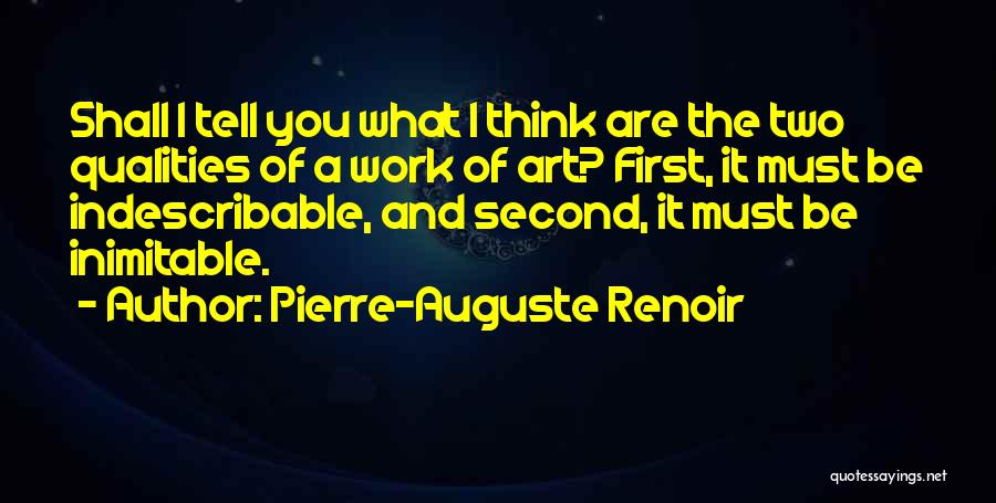 You're Indescribable Quotes By Pierre-Auguste Renoir