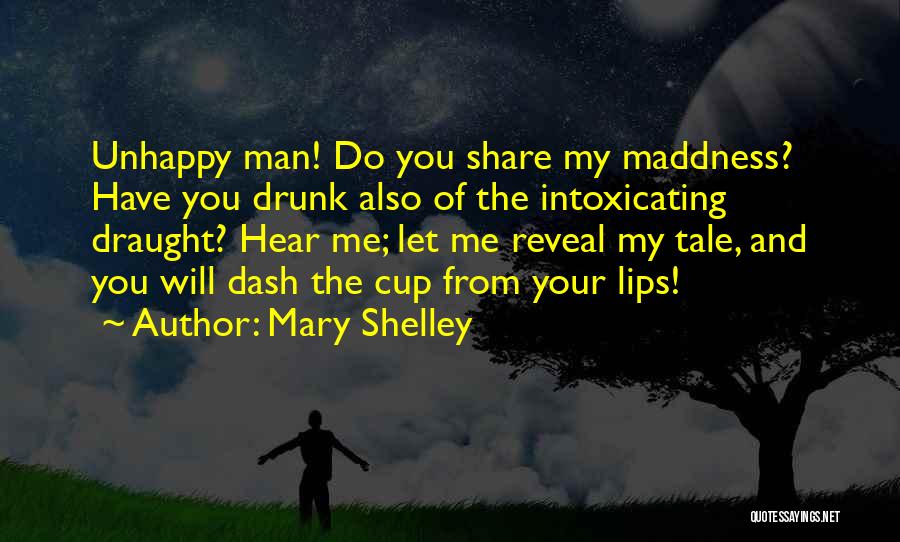 You're Intoxicating Quotes By Mary Shelley