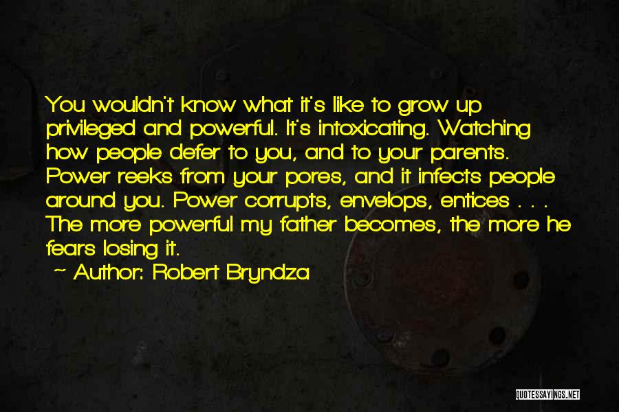 You're Intoxicating Quotes By Robert Bryndza