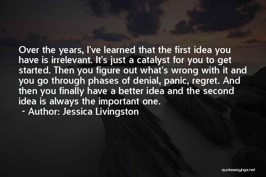 You're Irrelevant Quotes By Jessica Livingston