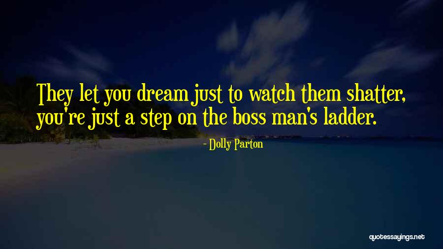 You're Just A Dream Quotes By Dolly Parton You're Just A Dream Quotes By Dolly Parton