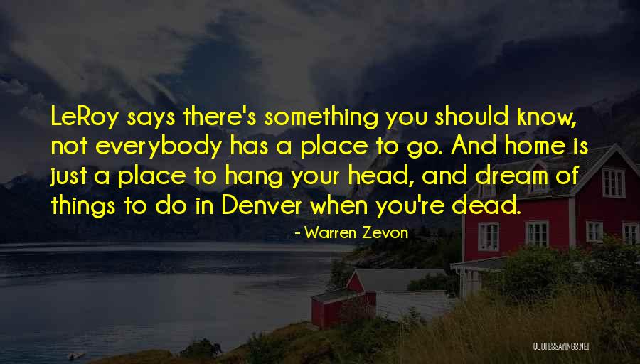 You're Just A Dream Quotes By Warren Zevon You're Just A Dream Quotes By Warren Zevon