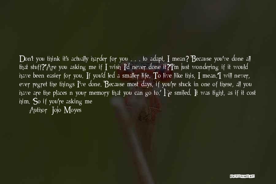 You're Just A Memory Quotes By Jojo Moyes