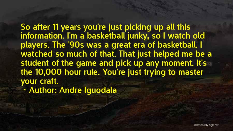 You're Just A Player Quotes By Andre Iguodala