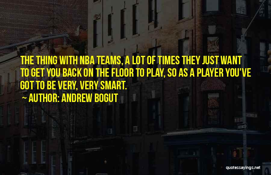 You're Just A Player Quotes By Andrew Bogut
