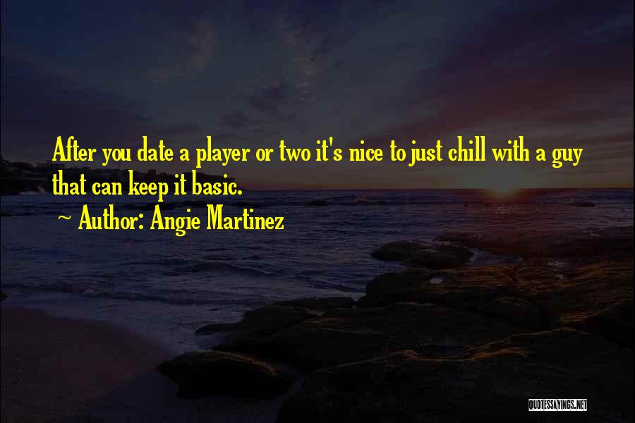 You're Just A Player Quotes By Angie Martinez