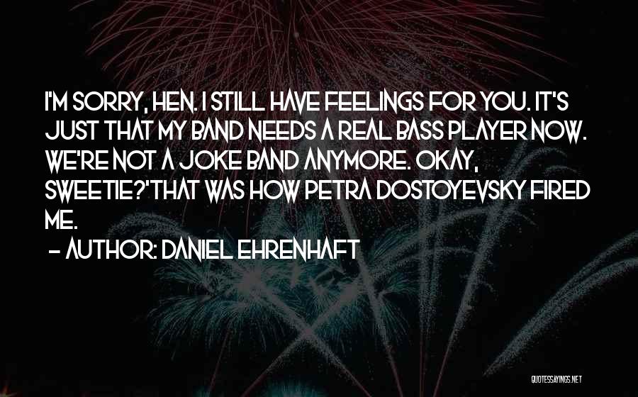 You're Just A Player Quotes By Daniel Ehrenhaft