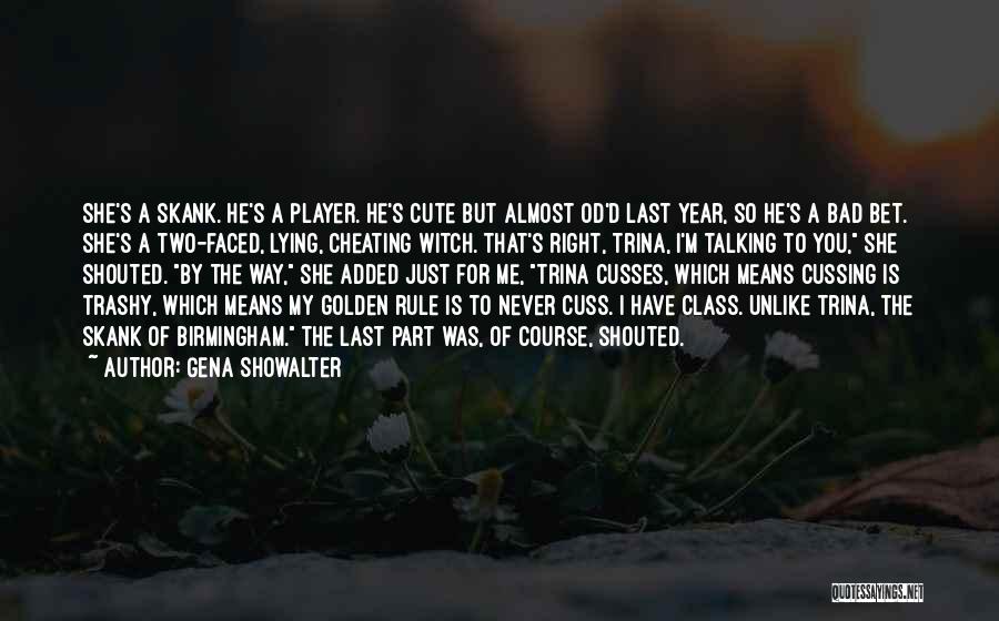 You're Just A Player Quotes By Gena Showalter