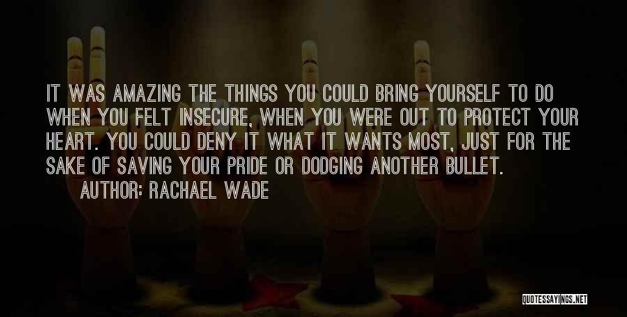You're Just Insecure Quotes By Rachael Wade
