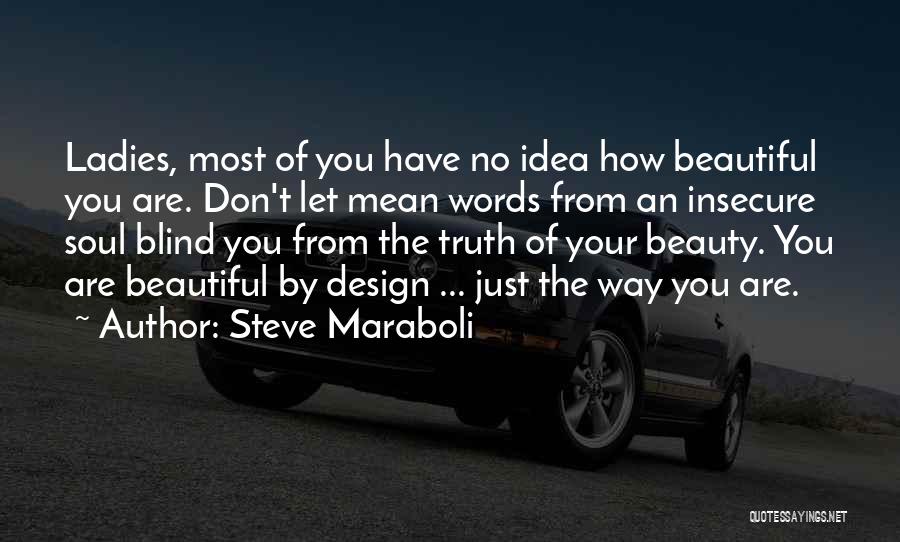You're Just Insecure Quotes By Steve Maraboli