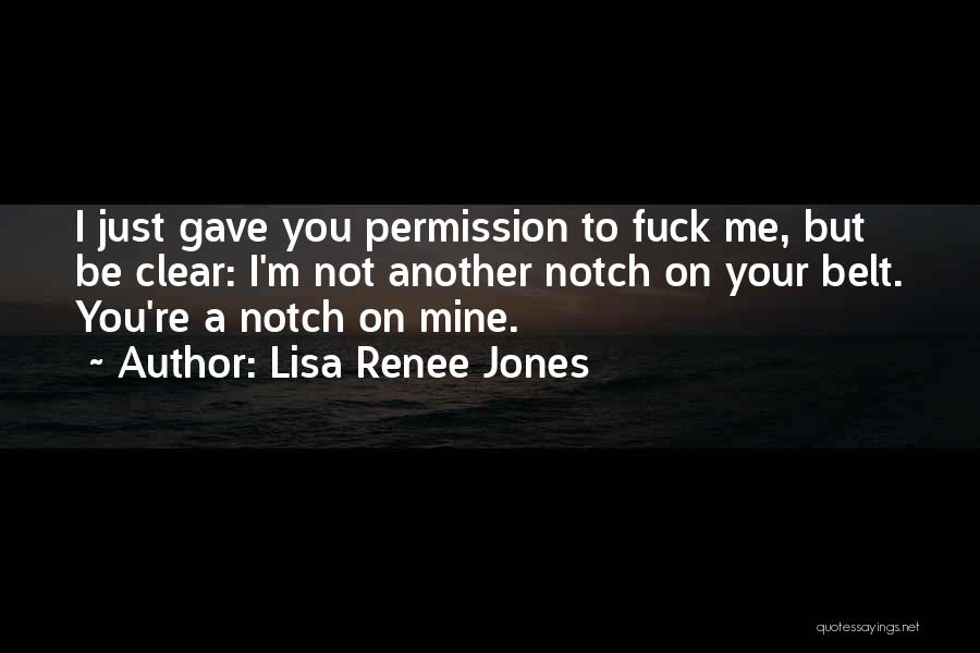 You're Just Mine Quotes By Lisa Renee Jones