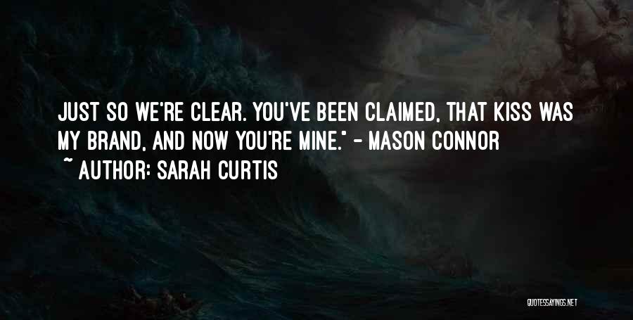 You're Just Mine Quotes By Sarah Curtis