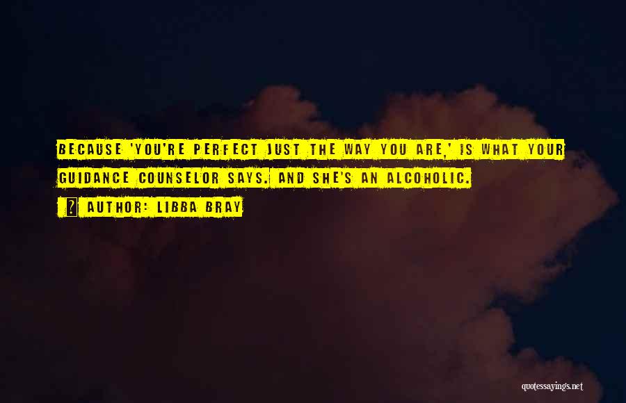 You're Just Perfect Quotes By Libba Bray