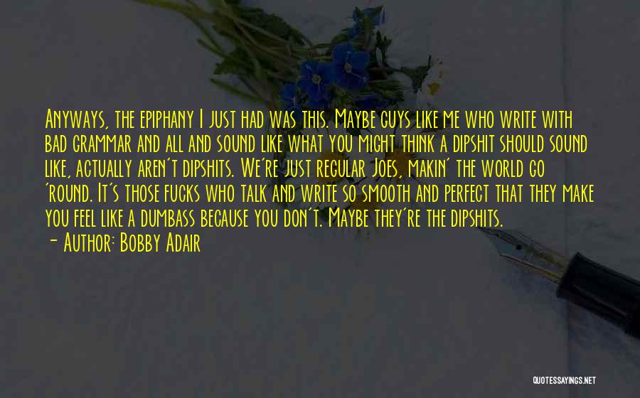 You're Just So Perfect Quotes By Bobby Adair
