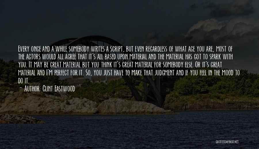 You're Just So Perfect Quotes By Clint Eastwood