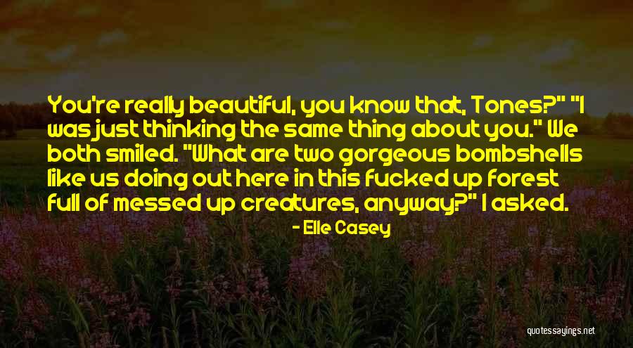 You're Just The Same Quotes By Elle Casey