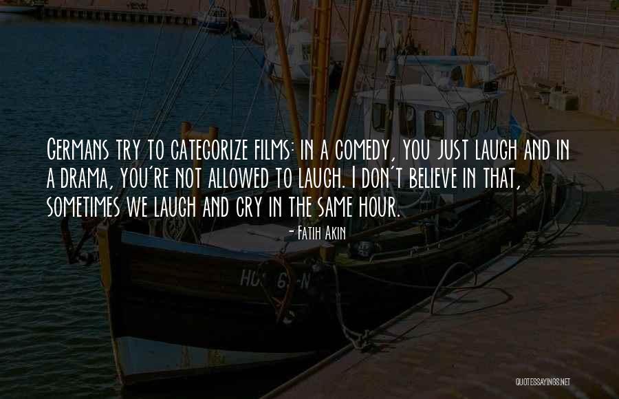 You're Just The Same Quotes By Fatih Akin You're Just The Same Quotes By Fatih Akin