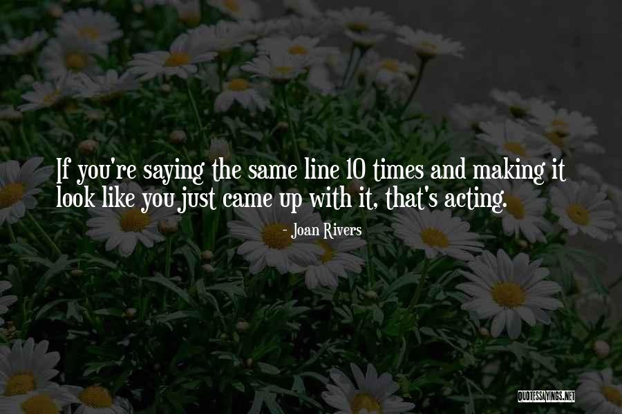 You're Just The Same Quotes By Joan Rivers You're Just The Same Quotes By Joan Rivers