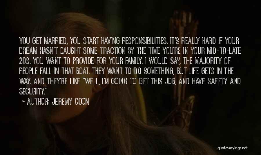 You're Late Quotes By Jeremy Coon