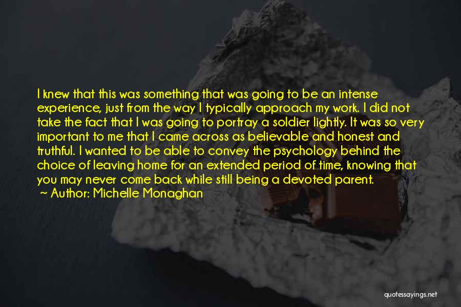 You're Leaving Work Quotes By Michelle Monaghan