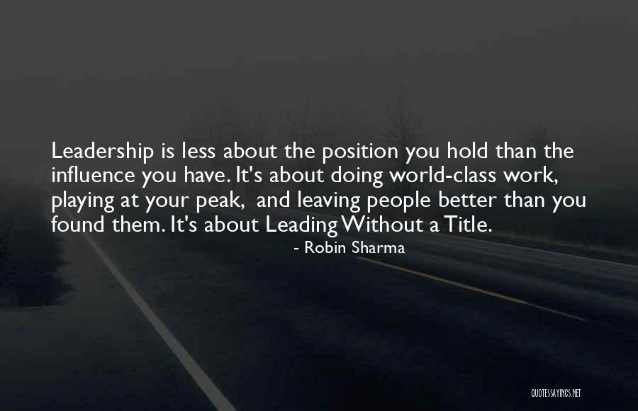 You're Leaving Work Quotes By Robin Sharma