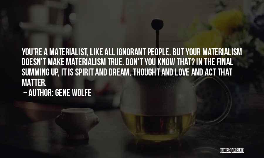 You're Like A Dream Quotes By Gene Wolfe