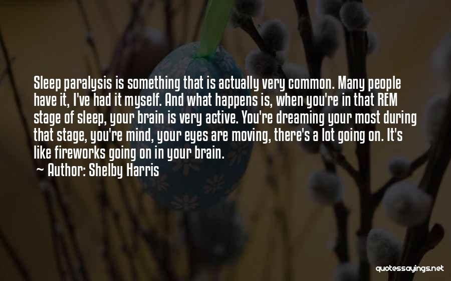You're Like A Dream Quotes By Shelby Harris