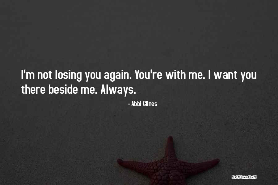 You're Losing Me Quotes By Abbi Glines