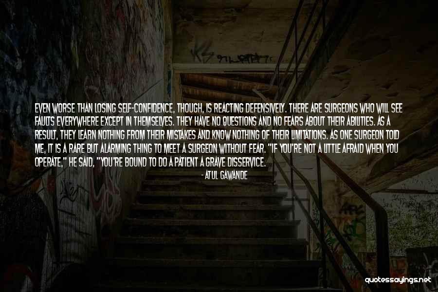 You're Losing Me Quotes By Atul Gawande You're Losing Me Quotes By Atul Gawande