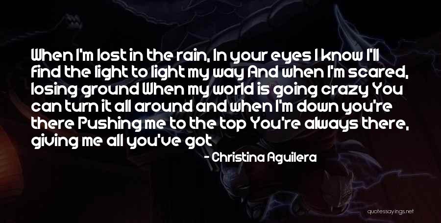 You're Losing Me Quotes By Christina Aguilera