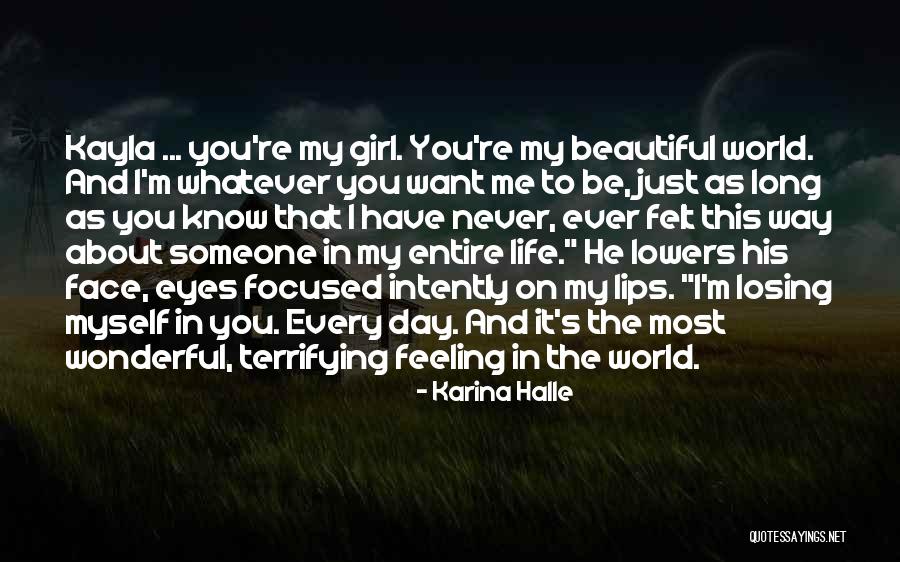 You're Losing Me Quotes By Karina Halle You're Losing Me Quotes By Karina Halle