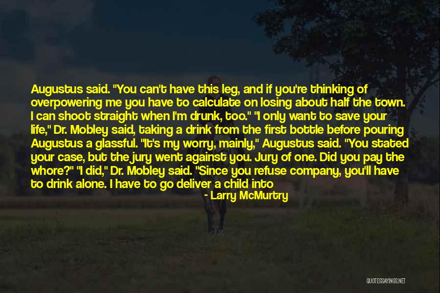 You're Losing Me Quotes By Larry McMurtry You're Losing Me Quotes By Larry McMurtry