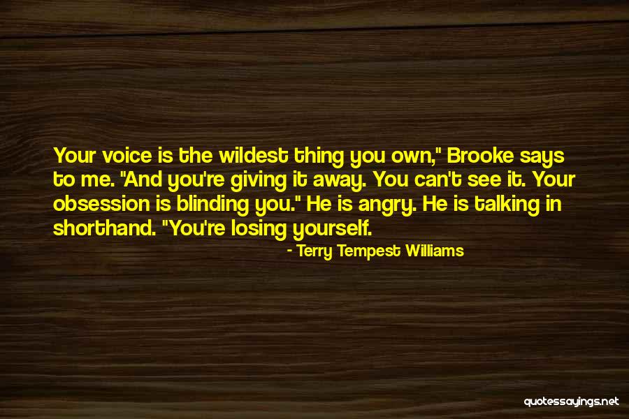 You're Losing Me Quotes By Terry Tempest Williams