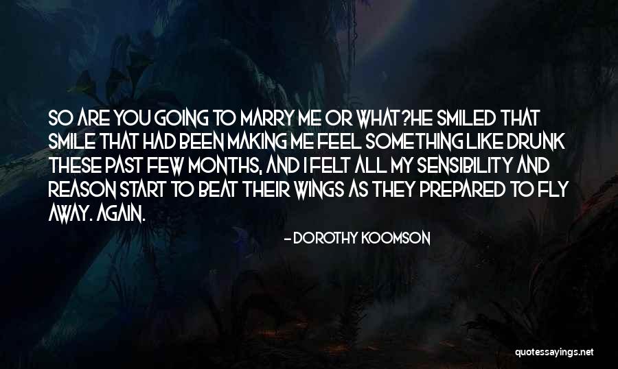 You're Making Me Smile Quotes By Dorothy Koomson